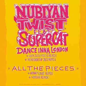 NUBIYAN TWIST - Dance Inna London / All The Pieces cover 