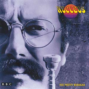 NUCLEUS - The Pretty Redhead: Live at the BBC 1971 & 1982 cover 