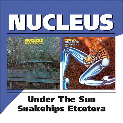 NUCLEUS - Under The Sun / Snakehips Etcetera cover 