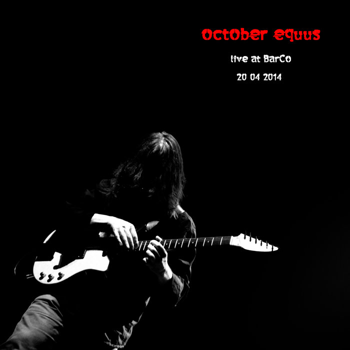 OCTOBER EQUUS - Live at BarCo 20​-​04​-​2014 cover 