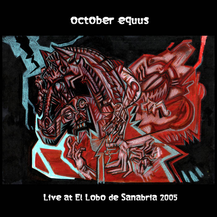 OCTOBER EQUUS - Live at El Lobo de Sanabria 2005 cover 