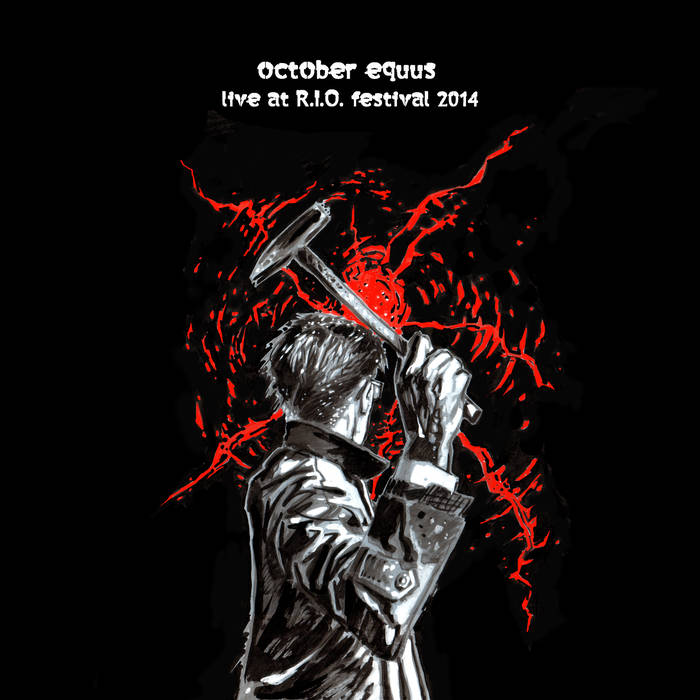 OCTOBER EQUUS - Live at R​.​I​.​O. Festival 2014 cover 