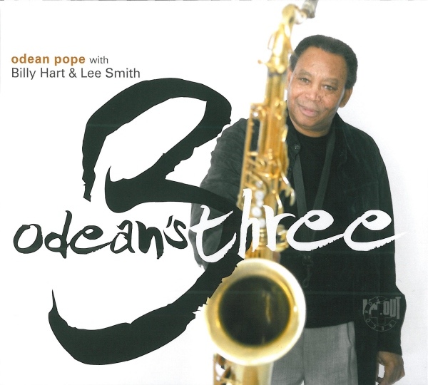 ODEAN POPE - Odean Pope With Billy Hart & Lee Smith : Odean's Three cover 