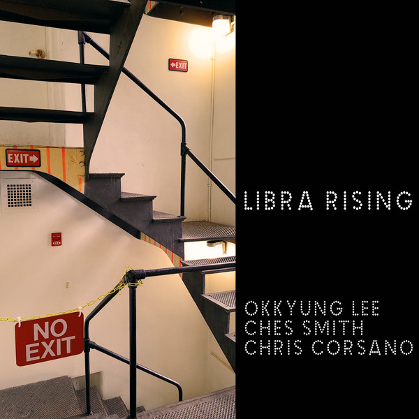 OKKYUNG LEE - Okkyung Lee, Ches Smith, Chris Corsano : Libra Rising cover 