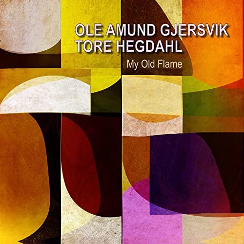 OLE AMUND GJERSVIK - Ole Amund Gjersvik & Tore Hegdahl : My Old Flame cover 