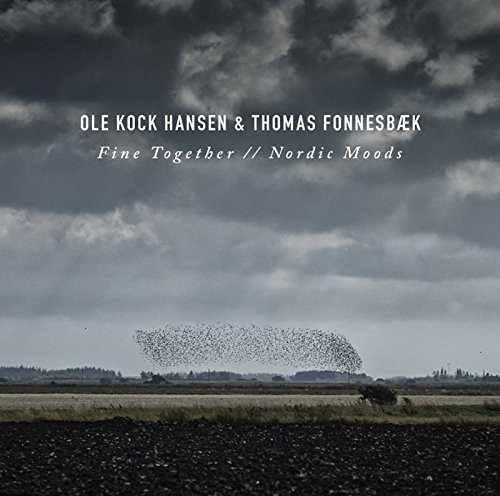 OLE KOCK HANSEN - Ole Kock Hansen & Thomas Fonnesbæk : Fine Together / Nordic Moods cover 