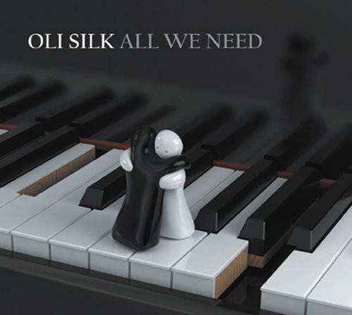 OLI SILK - All We Need cover 