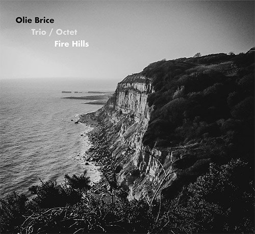 OLIE BRICE - Trio / Octet : Fire Hills cover 