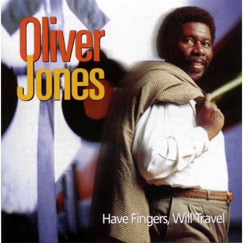 OLIVER JONES - Have Fingers, Will Travel cover 