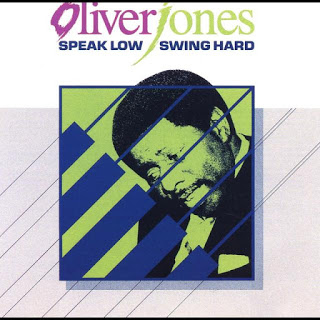 OLIVER JONES - Speak Low, Swing Hard cover 