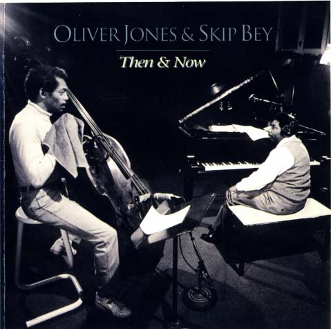 OLIVER JONES - Then & Now (with Skip Bey) cover 