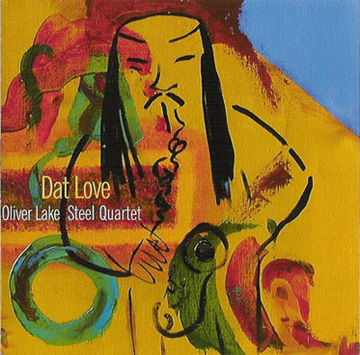 OLIVER LAKE - Oliver Lake Steel Quartet ‎: Dat Love cover 