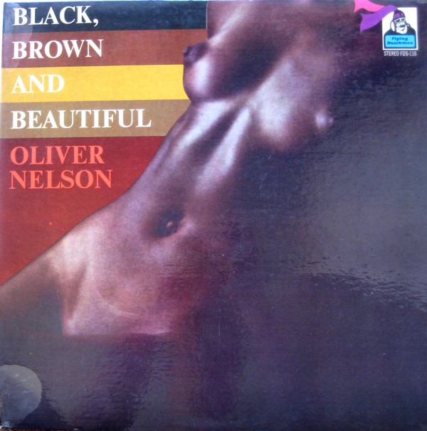 OLIVER NELSON - Black, Brown And Beautiful cover 
