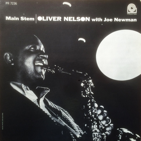 OLIVER NELSON - Oliver Nelson With Joe Newman ‎: Main Stem cover 