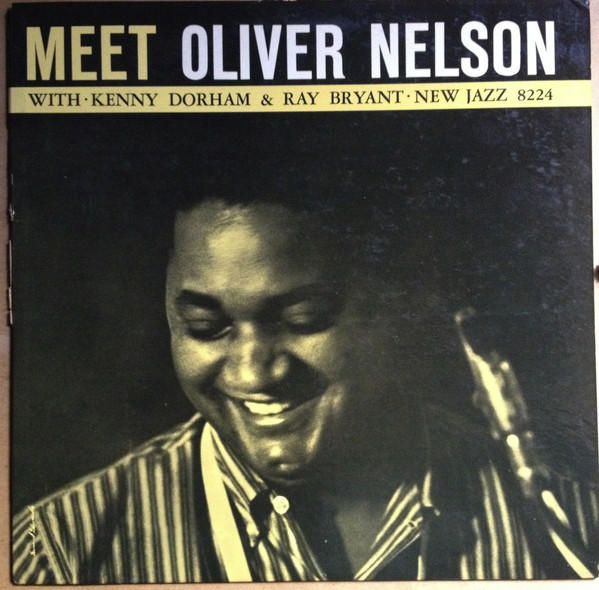 OLIVER NELSON - Meet Oliver Nelson With Kenny Dorham & Ray Bryant cover 