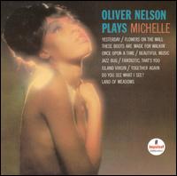 OLIVER NELSON - Oliver Nelson Plays Michelle cover 