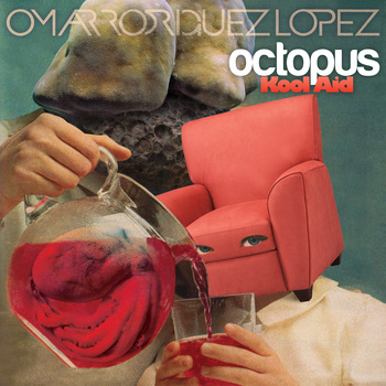 OMAR RODRÍGUEZ-LÓPEZ - Octopus Kool Aid cover 