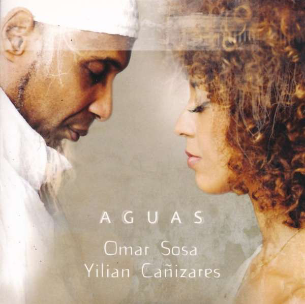 OMAR SOSA - Omar Sosa & Yilian Cañizares : Aguas cover 