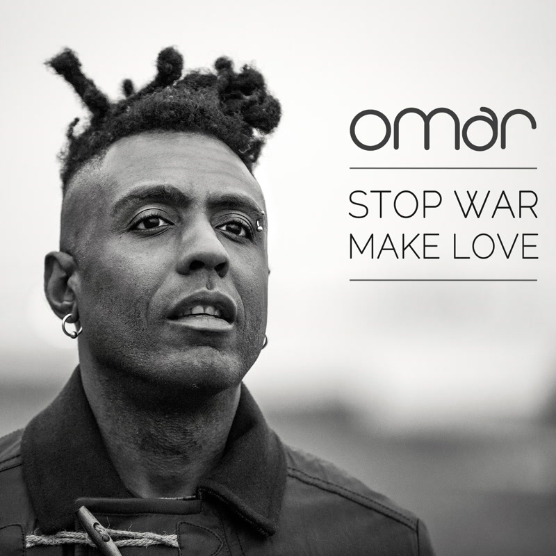 OMAR - Stop War, Make Love cover 