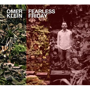 OMER KLEIN - Omer Klein Trio : Fearless Friday cover 