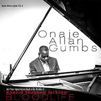 ONAJE ALLAN GUMBS - Bloodlife: Solo Piano Inspirations Based On The Melodies Of Ronald Shannon Jackson cover 