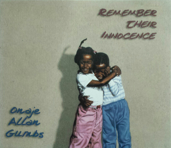 ONAJE ALLAN GUMBS - Remember Their Innocence cover 