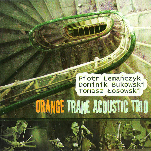 ORANGE TRANE / ORANGE TRANE ACOUSTIC TRIO - Orange Trane Acoustic Trio cover 