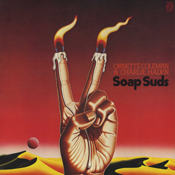 ORNETTE COLEMAN - Ornette Coleman & Charlie Haden : Soap Suds (aka Soapsuds, Soapsuds) cover 