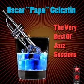 OSCAR CELESTIN - The Very Best Of Jazz Sessions cover 