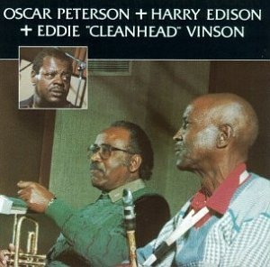 OSCAR PETERSON - Oscar Peterson + Harry Edison + Eddie 