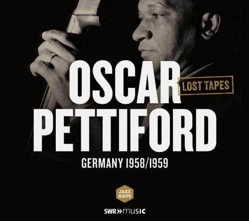 OSCAR PETTIFORD - Lost Tapes Baden-Baden 1958/1959 cover 