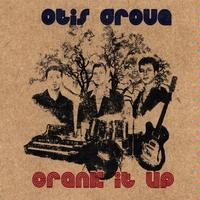 OTIS GROVE - Crank It Up cover 