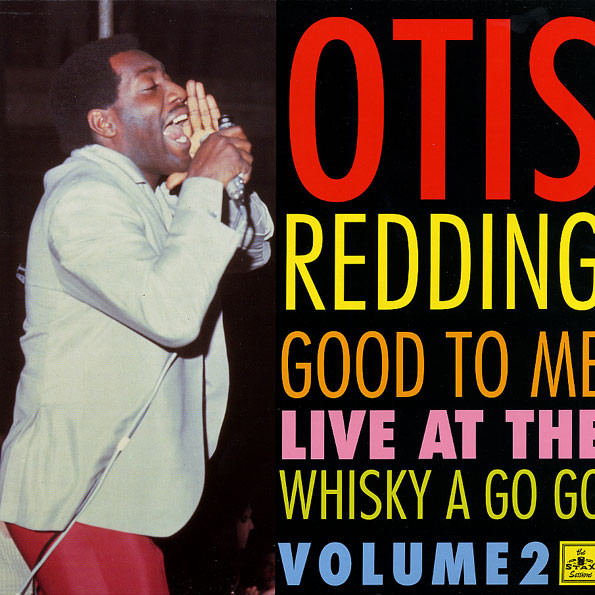 OTIS REDDING - Good To Me - Live At The Whisky A Go Go - Volume 2 cover 