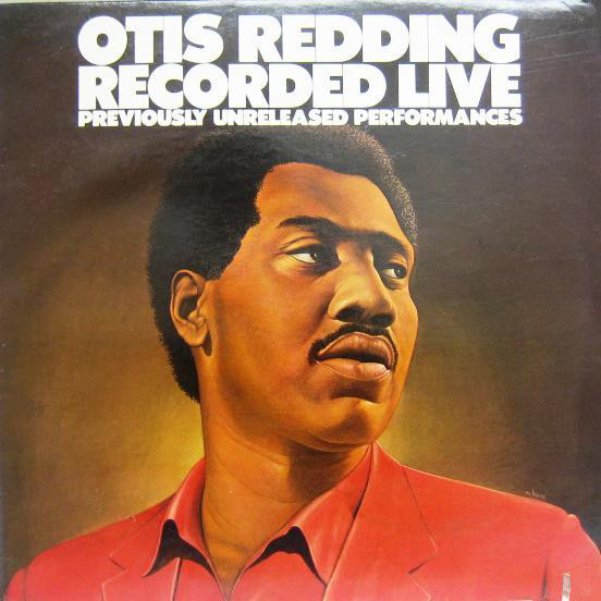 OTIS REDDING - Recorded Live (Previously Unreleased Performances) cover 