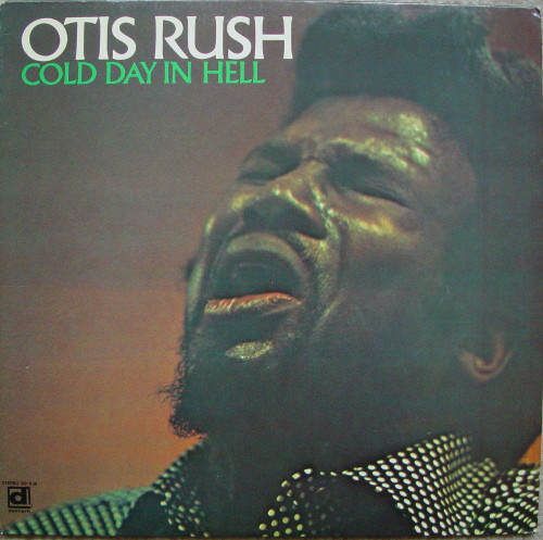 OTIS RUSH - Cold Day In Hell cover 