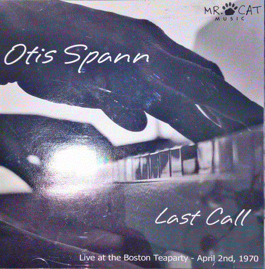 OTIS SPANN - Last Call - Live At The Boston Teaparty - April 2nd, 1970 cover 