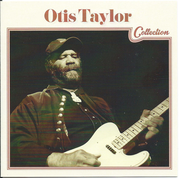 OTIS TAYLOR - Collection cover 