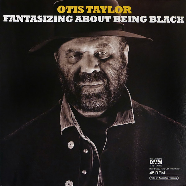 OTIS TAYLOR - Fantasizing About Being Black cover 