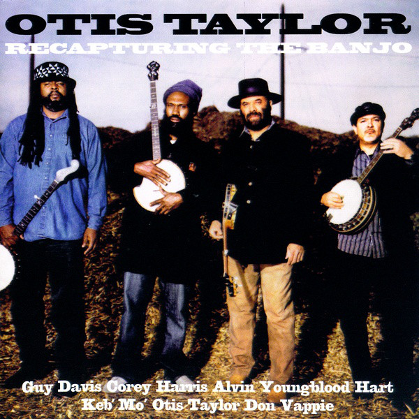 OTIS TAYLOR - Recapturing The Banjo cover 
