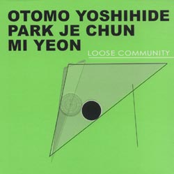 OTOMO YOSHIHIDE - Loose Community (with Park Je Chun / Mi Yeon) cover 