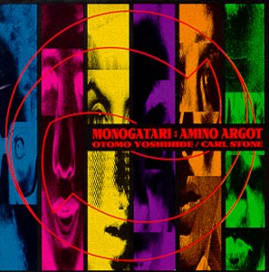 OTOMO YOSHIHIDE - Monogatari: Amino Argot (with Carl Stone) cover 