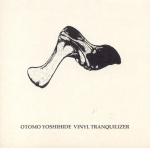 OTOMO YOSHIHIDE - Vinyl Tranquilizer cover 