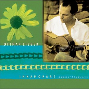 OTTMAR LIEBERT - Innamorare: Summer Flamenco cover 