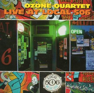OZONE QUARTET - Live at Local 506 cover 