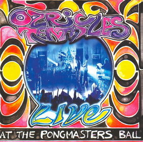 OZRIC TENTACLES - Live at the Pongmasters Ball cover 