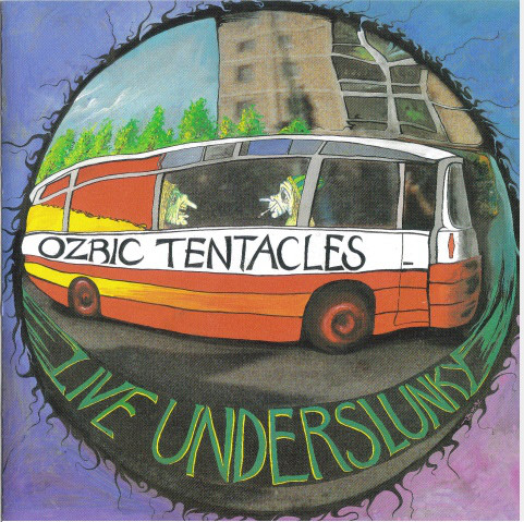 OZRIC TENTACLES - Live Underslunky cover 