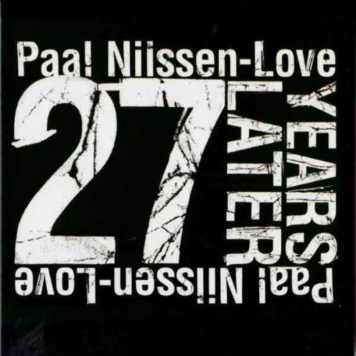 PAAL NILSSEN-LOVE - 27 years later cover 