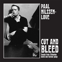 PAAL NILSSEN-LOVE - Cut And Bleed (Sounds From Ethiopian Metal And Korean Gongs) cover 