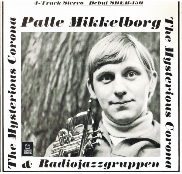 PALLE MIKKELBORG - Palle Mikkelborg & Radiojazzgruppen : The Mysterious Corona cover 