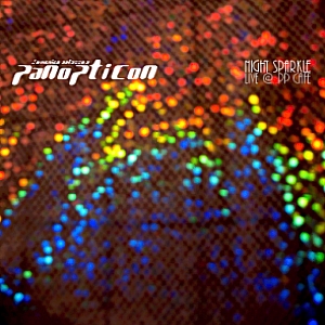 PANOPTICON - Night Sparkle : Live @ PP Café cover 